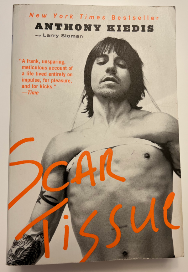 Scar Tissue By Anthony Kiedis and Larry Sloman
