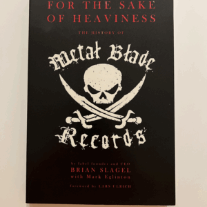 For the Sake of Heaviness By Lars Ulrich, Brian Slagel, Mark Eglinton