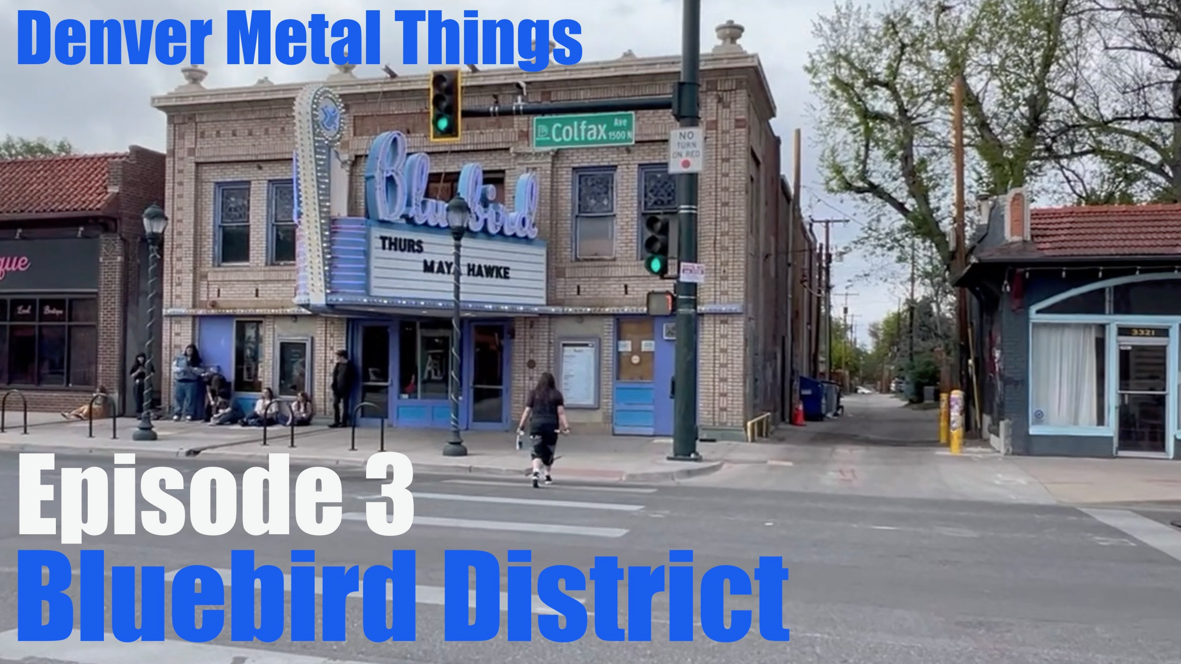 Exploring Denver’s Bluebird District: Bluebird Theater, Colfax Shops & Hidden Local Gems